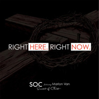 SOC - Right Here, Right Now (feat. Marlon Van)