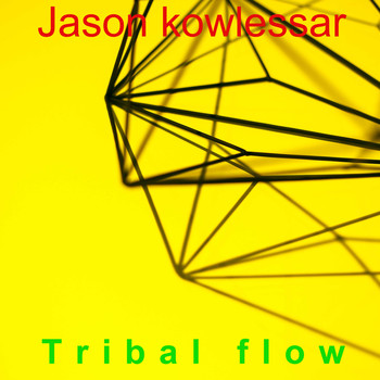 Jason kowlessar / - Tribal Flow
