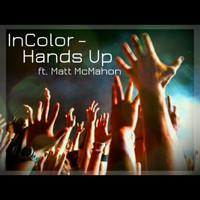 incolor - Hands Up (feat. Matt McMahon)