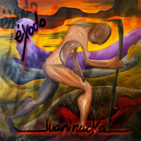 Juaninacka - Éxodo