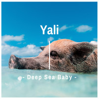 Yali / - Deep Sea Baby