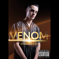 Venom - Trynna Get Rich (Explicit)