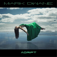 Mark Dwane - Adrift