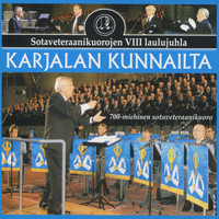 Eri Esittäjiä - Karjalan kunnailta - Sotaveteraanikuorojen VIII laulujuhla