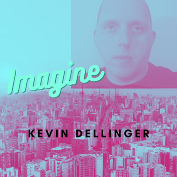 Kevin Dellinger - Imagine