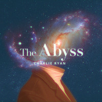Charlie Ryan - The Abyss