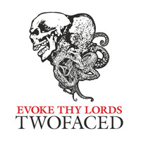 Evoke thy Lords - Twofaced