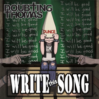 Doubting Thomas - Write This Song