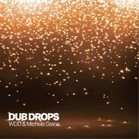 Wdd & Michela Grena - Dub Drops