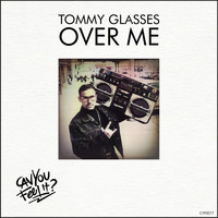 Tommy Glasses - Over Me