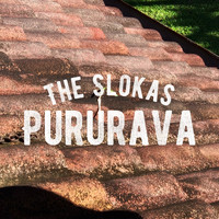 The Slokas / - Pururava