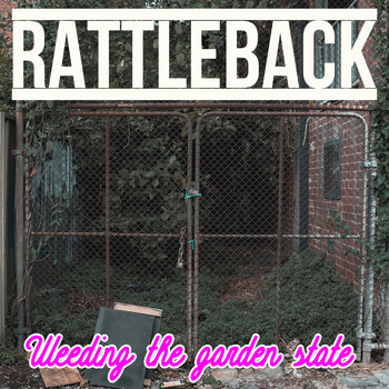 Rattleback - Weeding The Garden State (Explicit)
