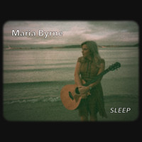 Maria Byrne - Sleep