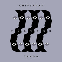 Chifladas Tango - Vértigo