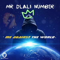 Mr Dlali Number / - Me Against The World