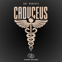 Ant Roberts - Caduceus