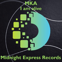 MKA - I am alive