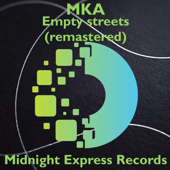 MKA - Empty streets (remastered)