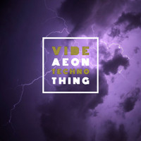 Vibe Aeon - Techno Thing