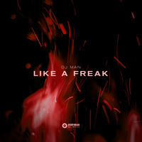 DJ MAN - Like a Freak