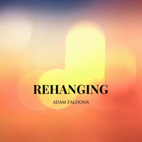 Adam Faloona - Rehanging