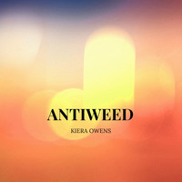 Kiera Owens - Antiweed