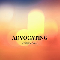 Adam Faloona - Advocating