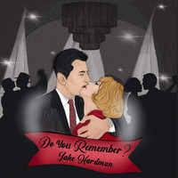 Jake Hardman / - Do You Remember?