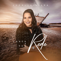 Lucelia Silva - Lance a Tua Rede
