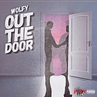 Wolfy - Out the Door (Explicit)