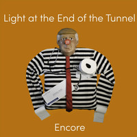 Encore - Light at the End of the Tunnel