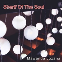 Mawanda Jozana / - Sherif of the Soul