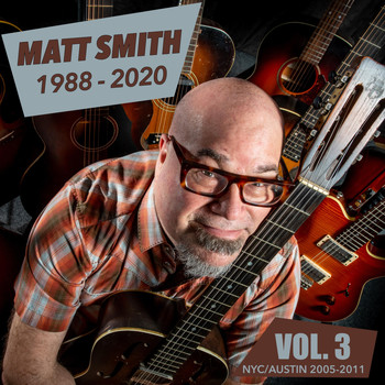 Matt Smith - Matt Smith: 1988-2020, Vol. 3