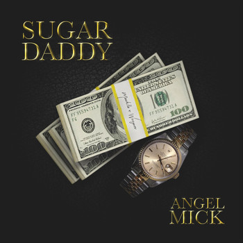 Angel Mick - Sugar Daddy