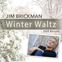 Jim Brickman - Winter Waltz (2020 Version)