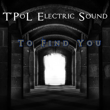 T'PoL Electric Sound / - To Find You