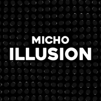 Micho - Illusion
