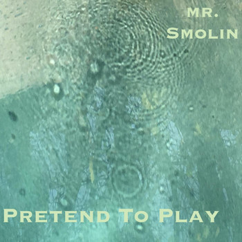 Mr. Smolin - Pretend to Play