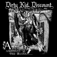 Dirty Kid Discount - A Life Amongst the Ruins