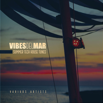 Various Artists - Vibes Del Mar (Summer Tech House Tunes)