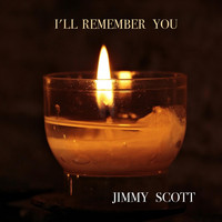 JIMMY SCOTT - I'll Remember You