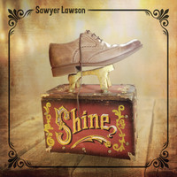 Sawyer Lawson - Shine