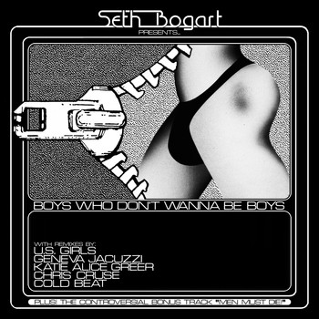 Seth Bogart / - Boys Who Don't Wanna Be Boys: The Remixes