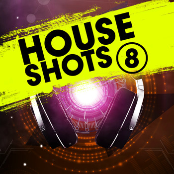 Various Artists - House Shots, Vol. 8