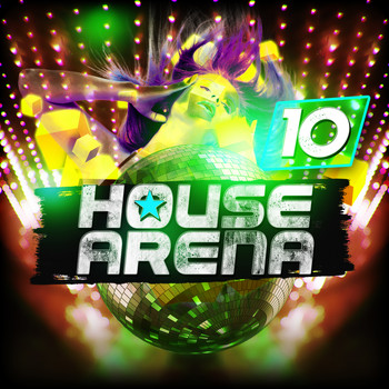 Various Artists - House Arena, Vol. 10
