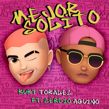 Kurt Torales & Sergio Aquino - Mejor Solito