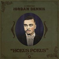 Jordan Dennis - Hokus Pokus (Explicit)