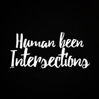 Human Been / - Intersections