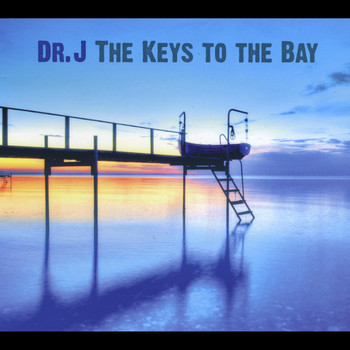 Dr. J - The Keys to the Bay (Explicit)