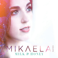 Mikaela Kahn - Milk & Honey